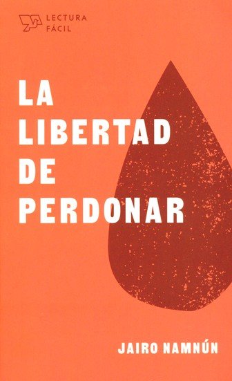 La Libertad de perdonar