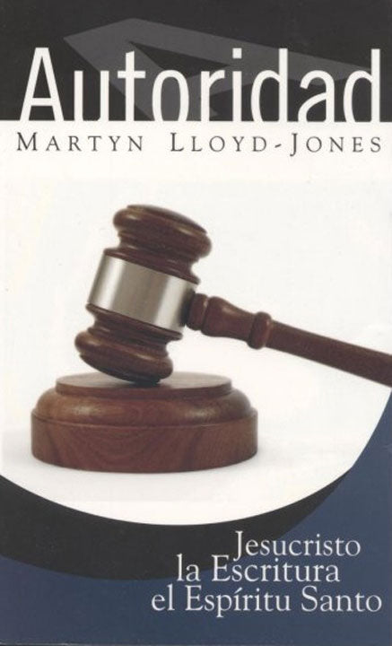 Autoridad | Martyn Lloyd-Jones | Editorial Peregrino 