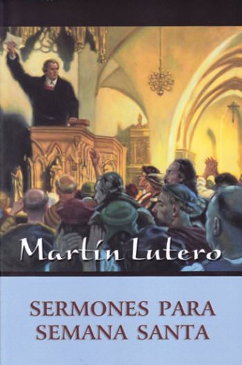 Sermones para semana santa | Martín Lutero | Editorial Concordia 