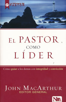 El pastor como líder | John MacArthur | Editorial Nivel Uno | PalabraInspirada.com