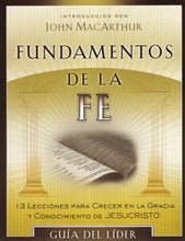 Cargar imagen en el visor de la galería, Fundamentos de la fe | John MacArthur | Moody Press
