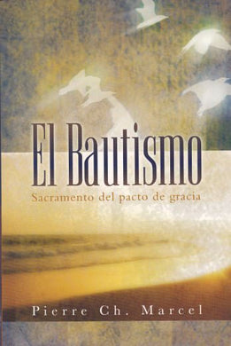 El bautismo | Pierre Ch. Marcel | Libros Desafío 