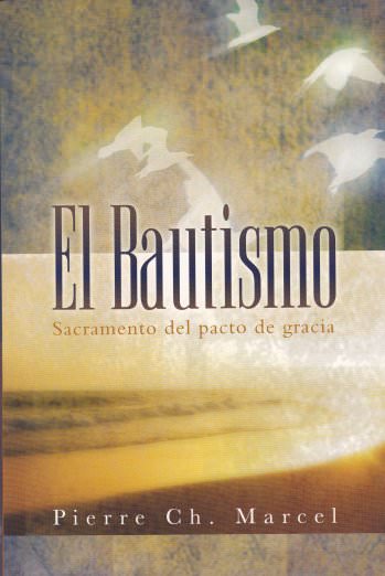 El bautismo | Pierre Ch. Marcel | Libros Desafío 