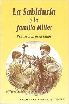 La Sabiduría y la familia Miller | Mildred A. Martin |Green Pastures Press