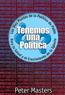 Tenemos una política | Peter Masters | Editorial Wakeman