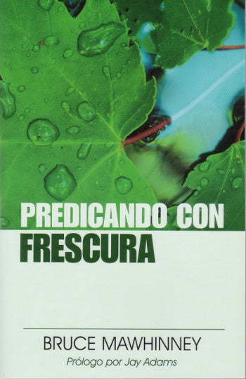 Predicando con frescura | Bruce Mawhinney | Editorial Portavoz