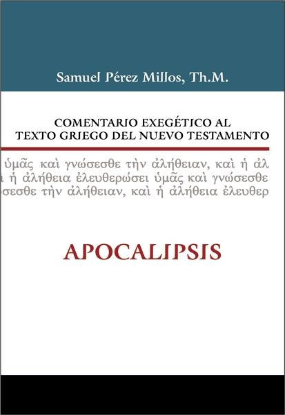 Comentario exegético Apocalipsis en Bogotá | Samuel Pérez Millos | Editorial Clie | PalabraInspirada.com