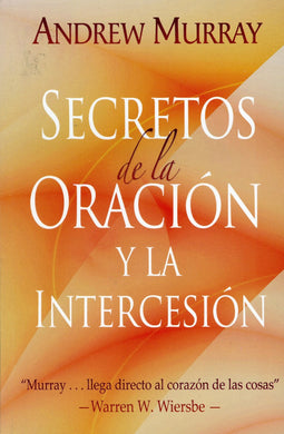 Secretos de la Oración y la Intercesión | Andrew Murray | CLC Editorial