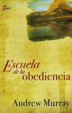 Escuela de la obediencia | Andrew Murray | Editorial Peniel