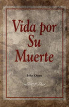 Cargar imagen en el visor de la galería, vida por su muerte | John Owen | Publicaciones Faro de Gracia 
