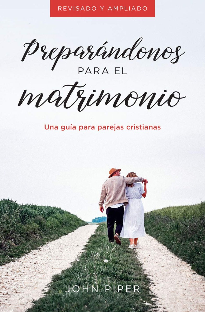 Preparándonos para el matrimonio | John Piper | Editorial Portavoz