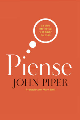 Piense | John Piper | Editorial Tyndale