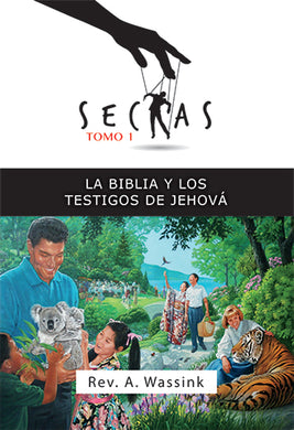 Sectas 1 - La Biblia y los Testigos de Jehová | Albert Wassink | Clir