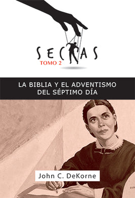 Sectas 2 - La Biblia y el Adventismo | John DeKorne | Editorial Clir