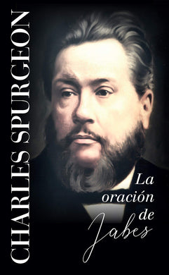 La oración de Jabes | Charles Spurgeon | Publicaciones Aquila