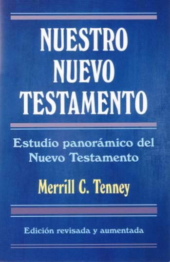 Nuestro Nuevo Testamento | Merrill C. Tenney | Portavoz