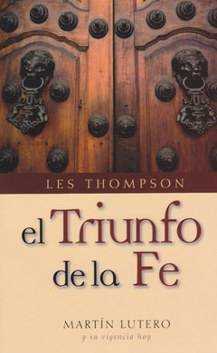 El triunfo de la fe | Les Thompson | Portavoz