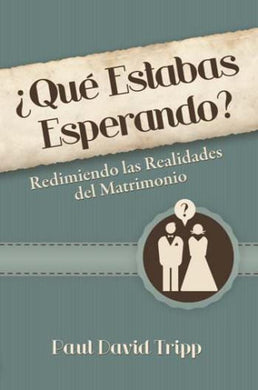 ¿Qué estabas esperando? | Paul David Tripp | Publicaciones Faro de Gracia 