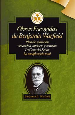 Obras escogidas de Benjamin Warfield | Benjamin Warfield | Editorial Clir 