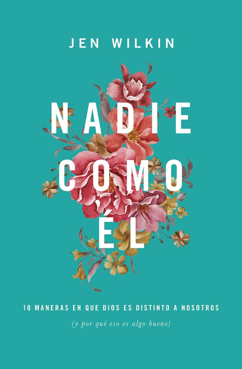 Nadie como Él | Jen Wilkin | Poiema Publicaciones